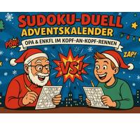Sudoku-Duell Adventskalender - Opa & Enkel im Kopf-an-Kopf-Rennen: 24 Tage voller Rätsel, Spaß & Denksport - das weihnachtliche Sudoku-Duell für Jung & Alt