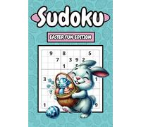 Sudoku: Easter Fun Edition: 6 x 9 Book Featuring 150 Easy Easter-Themed Puzzles With Solutions to Challenge Your Mind