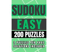 Sudoku Easy - 200 Puzzles: Relaxing Logic Puzzles in a Compact 6x9 Format • Two Puzzles Per Page • Solutions Included