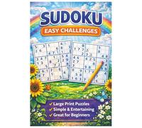 Sudoku Easy Challenges: Easy Sudoku Puzzles for Relaxation, Brain Training, and Fun