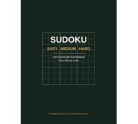 Sudoku Easy, Medium, Hard: 120 Number-Validated Puzzles with Full Solutions Across Three Difficulty Levels