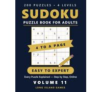 Sudoku - Easy to Expert, Volume 11: 200 Puzzles in 4 Levels with a Free Step-by-Step Walkthrough for Every Puzzle