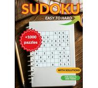 Sudoku: Easy to Hard - Sudoku Puzzles for Adults: Big Collection of More Than 1000 Sudoku Puzzles from Easy to Hard for adults and teens