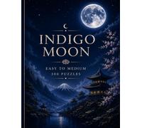 Sudoku Easy to Medium: 300 Puzzles: Indigo Moon Edition