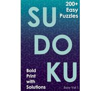 SUDOKU Easy Vol 1: 200 + Easy Puzzles | Bold Print with Solutions