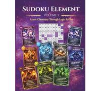 Sudoku Element - Volume 2: Learn Chemistry Through Logic & Play