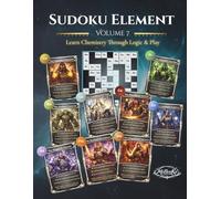 Sudoku Element - Volume 7: Learn Chemistry Through Logic & Play