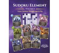 Sudoku Element - Volume 8: Advanced Chemistry Insight Puzzles