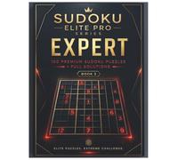 Sudoku Elite Pro Expert: 100 Premium Large Print Puzzles for Adults with Full Solutions - Extreme Challenge