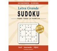 Sudoku en Español: 120 Puzzles Fácil, Medio y Difícil - Con Soluciones Completas