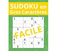 Sudoku en Gros Caractères - Niveau Facile: 100 grilles de Sudoku simples avec solutions | Une grille par page | Parfait pour les seniors, les débutants et les personnes malvoyantes