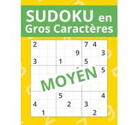 Sudoku en Gros Caractères - Niveau Moyen: 100 grilles de Sudoku stimulantes avec solutions | Impression claire et en gras pour une lecture facile | ... pour les seniors et les personnes malvoyantes