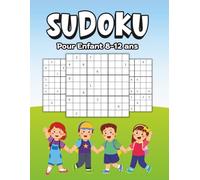 Sudoku Enfant 8-12 Ans: 204 Grilles de Sudoku Niveaux Facile à Difficile avec Solutions