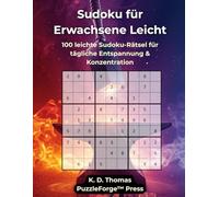 Sudoku Erwachsene Leicht - Band 3: 100 leichte Sudoku-Rätsel für tägliche Entspannung & Konzentration