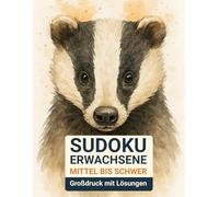 sudoku erwachsene mittel bis schwer: Großdruck mit Lösungen & Europäischer Dachs-Design