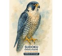 sudoku erwachsene mittel bis schwer: Großdruck mit Lösungen & Wanderfalke-Design