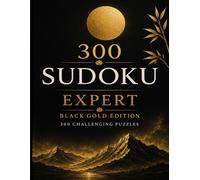 Sudoku Expert: 300 Expert-Level Puzzles | Black Gold Edition
