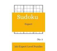 Sudoku Expert No 3: Expert Sudoku, 250 puzzles