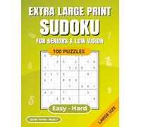 SUDOKU Extra Large Print: For Seniors & Low Vision | Easy - Hard | 100 Puzzles | Solutions Included | Ideal for Poor Eyesight | Suitable for Dementia | Senior Series Book 7