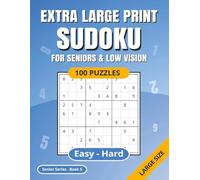 SUDOKU Extra Large Print: For Seniors & Low Vision | Easy - Hard | 100 Puzzles | Solutions Included | Ideal for Poor Eyesight | Suitable for Dementia | Senior Series Book 5