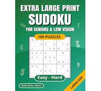 SUDOKU Extra Large Print: For Seniors & Low Vision | Easy - Hard | 100 Puzzles | Solutions Included | Ideal for Poor Eyesight | Suitable for Dementia | Senior Series Book 3