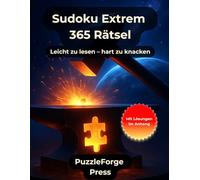 Sudoku Extrem - 365 Rätsel: Sudoku Extrem für Erwachsene & Profis - 365 sehr schwere Rätsel - Großformat 8,5x11 - 2 pro Seite - Lösungen im Buch - Maximales Logik- & Intelligenztraining - Geschenkidee