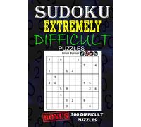 Sudoku Extremely Difficult Puzzles for Hardcore Enthusiasts (Large Print, 6x9) HardCover Book: Portable 6x9 Format for On-the-Go Solving | Perfect ... Bonus | Sudoku extremely difficult 2025