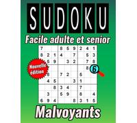 Sudoku facile adulte et senior pour malvoyants: 100 Grilles en Gros Caractères avec Solutions, pour les personnes ayant des problèmes de vue.