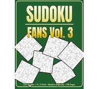 Sudoku Fans Vol. 3: 232 Puzzles • 9 x 9 Grid • Medium Difficulty • 118 Pages