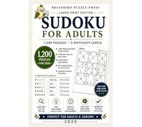 Sudoku for Adults: 1,200 Large Print Puzzles in 5 Difficulty Levels - Very Easy to Expert