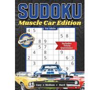 Sudoku for Adults: 100 Large Print Puzzles with Classic Muscle Car Trivia - Brain Games for Car Lovers!