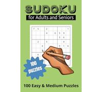 Sudoku for Adults and Seniors: 100 Easy & Medium Puzzles