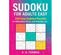 Sudoku for Adults Easy: 200 Easy Sudoku Puzzles for Relaxation, Focus, and Everyday Joy