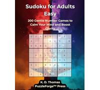 Sudoku for Adults Easy: 200 Gentle Number Games to Calm Your Mind and Boost Clarity