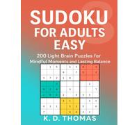 Sudoku for Adults Easy: 200 Light Brain Puzzles for Mindful Moments and Lasting Balance
