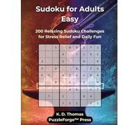 Sudoku for Adults Easy: 200 Relaxing Sudoku Challenges for Stress Relief and Daily Fun