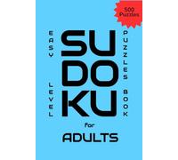 Sudoku for Adults: Easy Level: 500 Puzzles with Solutions, The Grid Master Series Book 1