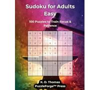 Sudoku for Adults Easy - Vol. 2: 100 Puzzles to Train Focus & Patience
