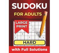 Sudoku for Adults: Hard Sudoku Book for Adults with Full Solutions | Relaxing Brain Games with Large Print for Focus and Fun