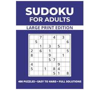Sudoku for Adults: Large Print Edition - 400 Puzzles • Easy to Hard • Solutions Included