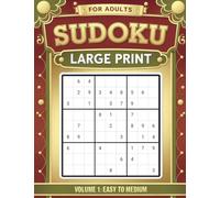 Sudoku for Adults Large Print VOL 1: 200 Beginner Level Puzzles for Seniors with Easy-to-Read One Puzzle Per Page Design (Solutions Included)