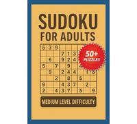 Sudoku For Adults - Medium Level Difficulty: 60 Engaging Logic Puzzles to Challenge Your Mind and Sharpen Focus
