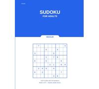 Sudoku for Adults: Medium Puzzles: 126 Medium-Level Sudoku Puzzles with Solutions - Large Print 8.5x11 Puzzle Book