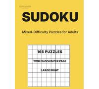 Sudoku for Adults Volume 13: 165 Mixed Difficulty Puzzles (Two per Page)
