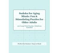Sudoku for Aging Minds: Fun & Stimulating Puzzles for Older Adults