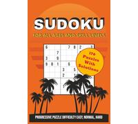 Sudoku For All Ages and Skill Levels: Progressive Puzzle Difficulty Easy, Medium, Hard