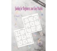 Sudoku for Beginners: 200 Easy Puzzles Volume 2: Simple and Fun Sudoku Challenges for All Ages