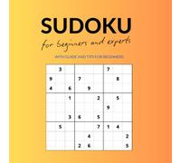 Sudoku: For Beginners and Experts: With Guide and Tips for Beginners