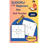 Sudoku for Beginners: Collection of 240 Sudoku puzzles size 4x4, For beginners.