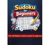 Sudoku for Beginners: Over 250 MEDIUM Sudoku Puzzles for Beginners